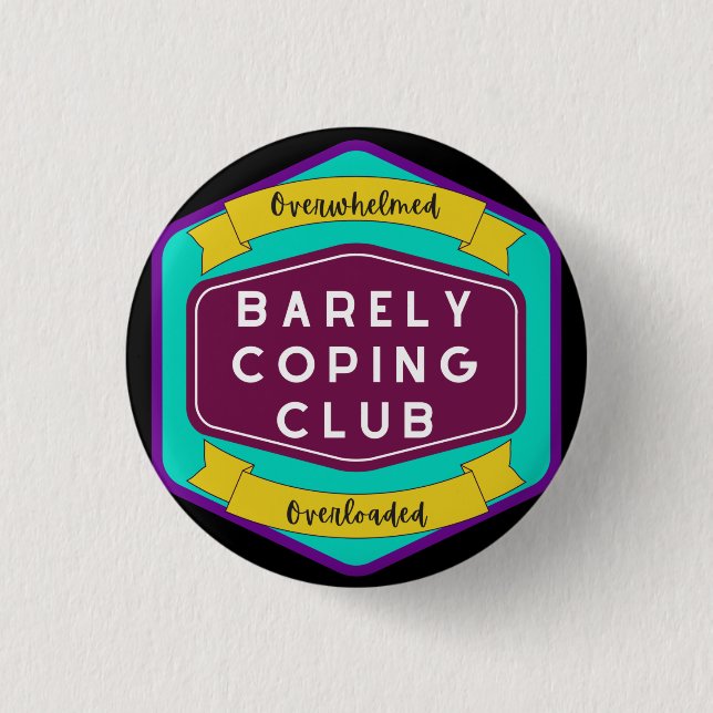 Barely Coping Club.  1 Inch Round Button (Front)