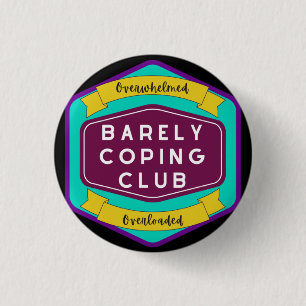 Barely Coping Club.  1 Inch Round Button