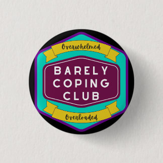Barely Coping Club. 1 Inch Round Button