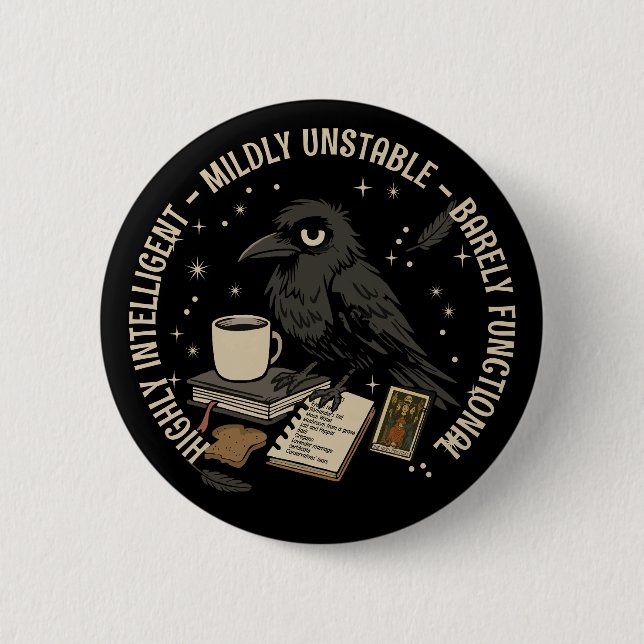Barely Functional Crow: Intelligent, Unstable 2 Inch Round Button (Front)