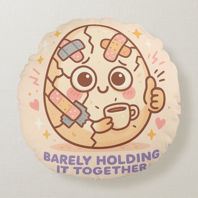 Barely Holding It Together Round Pillow (Front)