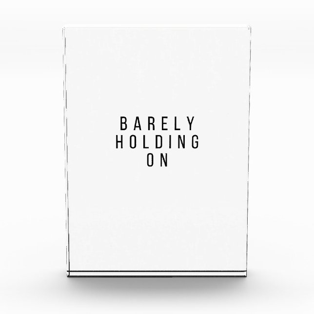 Barely Holding On Photo Block (Front)
