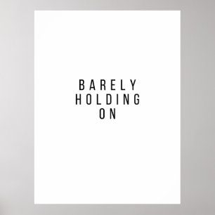 Barely Holding On Poster