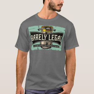 Barely Legal 1 T-Shirt