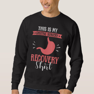 Bariatric Surgery Gastric Surgery Gastric Sleeve Sweatshirt