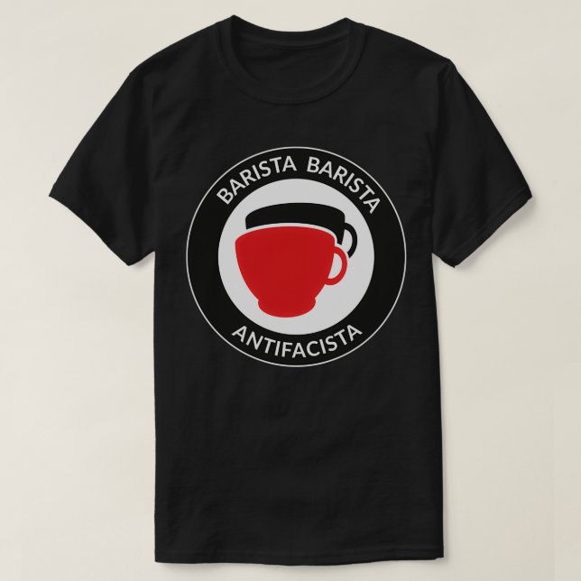 Barista Barista Antifacista T-Shirt (Design Front)