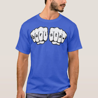 Barista fists 2 T-Shirt