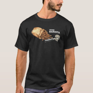 Barista Life Coffee Maker Espresso Homebarista Fil T-Shirt