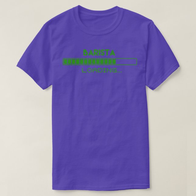 Barista Loading 2 T-Shirt (Design Front)