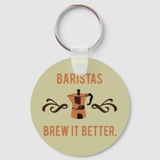 Baristas Brew it Better Keychain (Front)
