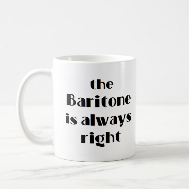 bariton is always right coffee mug (Left)