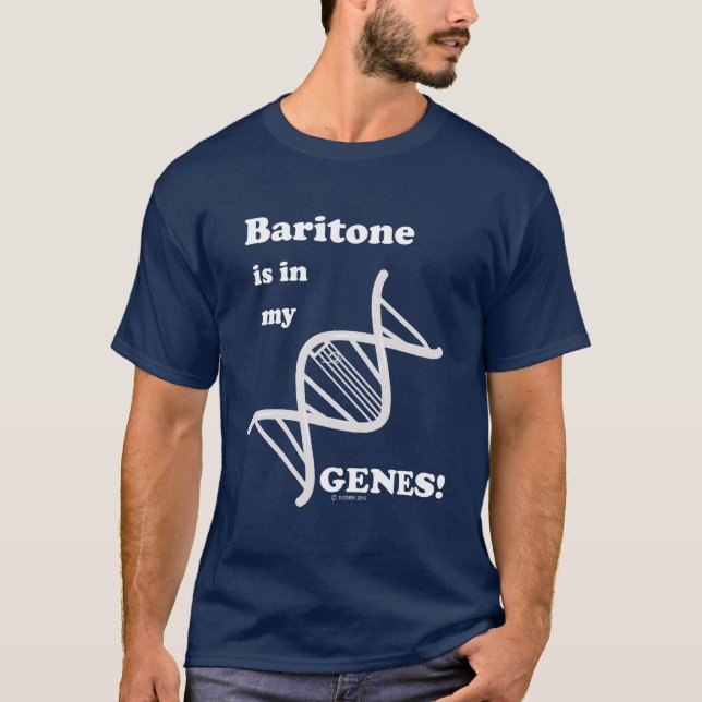 Baritone Is In My Genes T-Shirt (Front)