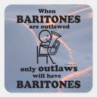 Baritones Outlawed Square Sticker