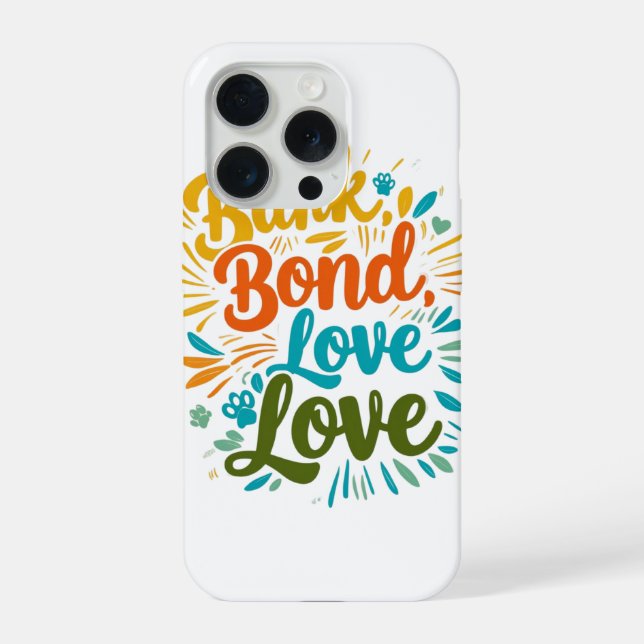 Bark Bond Love iPhone Case (Back)