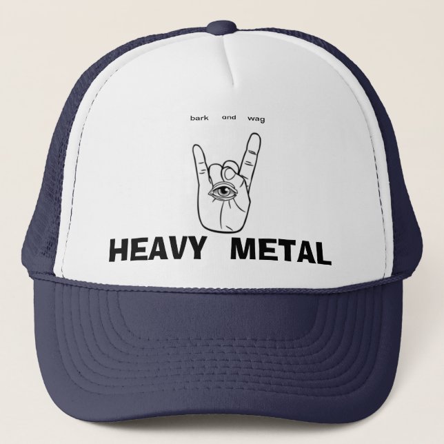 bark less wag more, heavy metal trucker hat (Front)