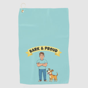 Bark &  Proud Dog Dad Father's Day Golf Towel