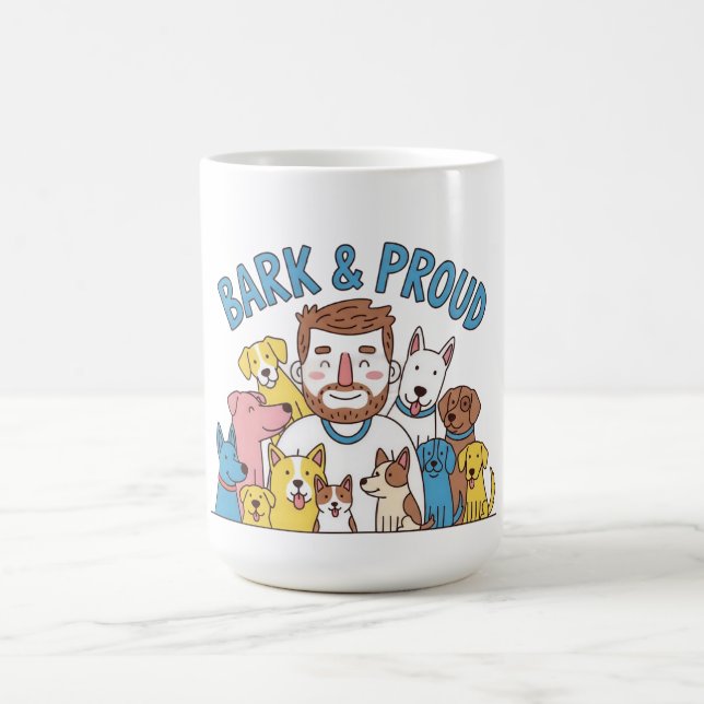 Bark & Proud Father's Day Coffee Mug (Center)