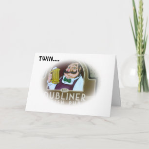 BARKEEP SAYS "BOTTOMS UP" TWIN ON BIRTHDAY CARD