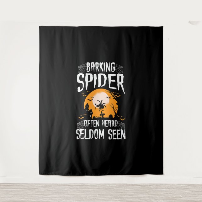 Barking Spider Heard Seldom Seen Funny Halloween Tapestry (Front)