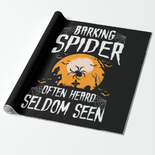 Barking Spider Heard Seldom Seen Funny Halloween Wrapping Paper