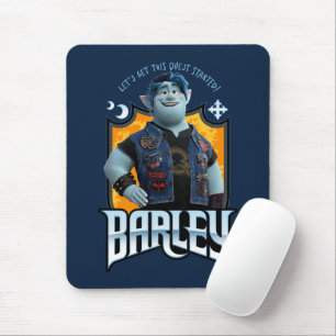 Barley - Let's Get this Quest Started Mouse Pad