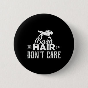 Barn Hair Dont Care Funny Horseback Riding Horse L 2 Inch Round Button