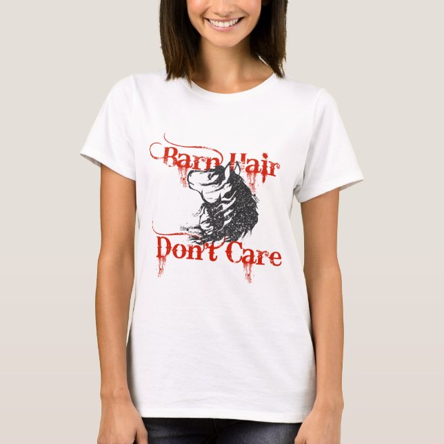 Barn Hair Don't Care | Horse & Girl T-Shirt (Front)