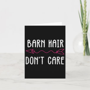 Barn Hair Dont Care Shirt I Horseback Riding Card