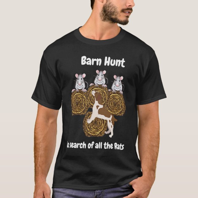 Barn Hunt  in search of rats with Brittany Spaniel T-Shirt (Front)
