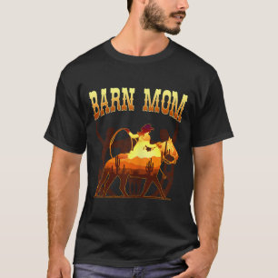 Barn Mom I Equestrian Horse Fan T-Shirt