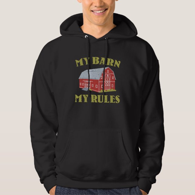 Barn Owner Quote Ranch Farmer Hoodie (Front)