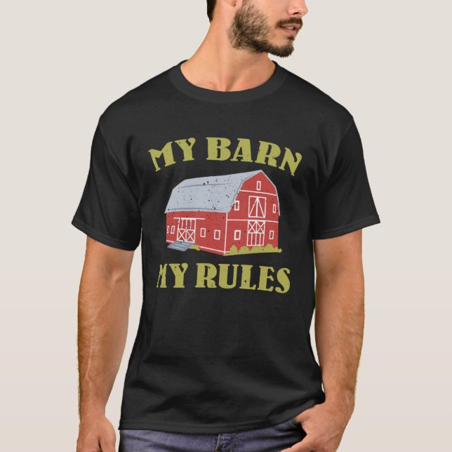 Barn Owner Quote Ranch Farmer T-Shirt (Front)