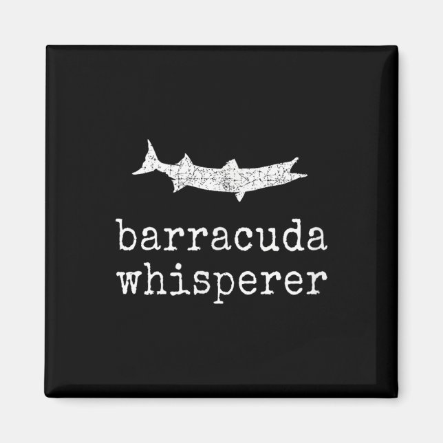 Barracuda Whisperer Funny Barracuda Fishing  Magnet (Front)