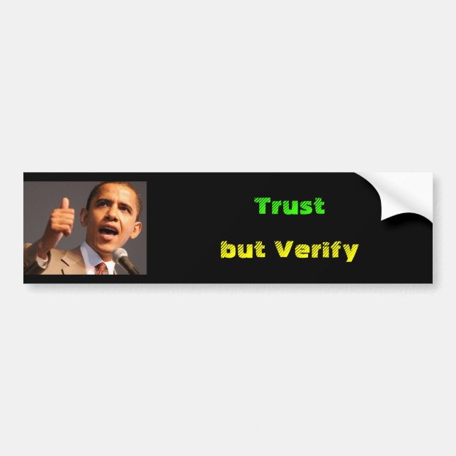 Barrak Obama, Trust, but Verify Bumper Sticker (Front)