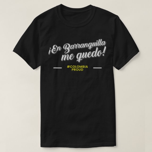 Barranquilla FrasesBarranquilla Me T-Shirt (Design Front)