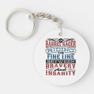 Barrel Racer Fine Line Between Bravery Insanity Keychain