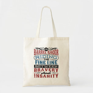 Barrel Racer Fine Line Between Bravery Insanity Tote Bag