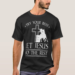 Barrel Racer Jesus Quote, Christian Rodeo Barrel R T-Shirt