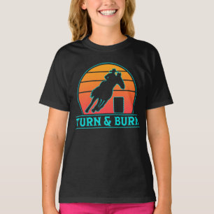 Barrel Racer Turn And Burn Horse Riding T-Shirt