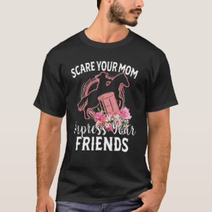 Barrel Racing Cowgirl Scare Mom Impress Friends We T-Shirt