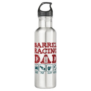 Barrel Racing Dad Drive Pay Clap Repeat 710 Ml Water Bottle
