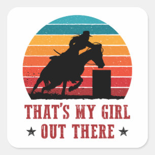 Barrel Racing Dad Mom That's My Girl Square Sticker