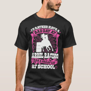 Barrel Racing Girl Quote Rodeo Cowgirl Barrel Rac T-Shirt