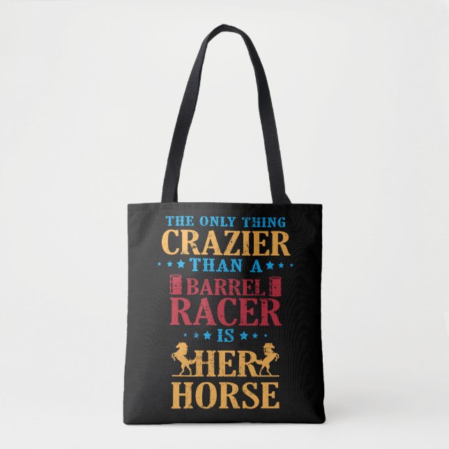 Barrel Racing Horse Gifts For Barrel Racers Crazy Tote Bag (Front)