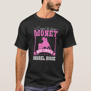 Barrel Racing Horse Quote Rodeo Cowgirl Barrel Rac T-Shirt