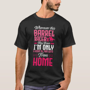 Barrel Racing  Horse Racing  Barrel Racer 1 T-Shirt