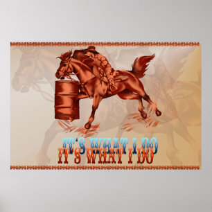 Barrel Racing_It's what I do -Poster Poster