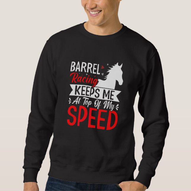 Barrel Racing Keeps Me At Top Speed Fun Horse Race (Front)