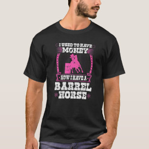 Barrel Racing Rodeo Horse Quote Cowgirl Barrel Ra T-Shirt