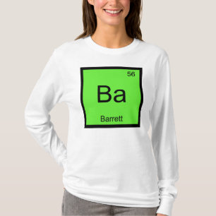 Barrett Name Chemistry Element Periodic Table T-Shirt